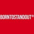 BORNTOSTANDOUT